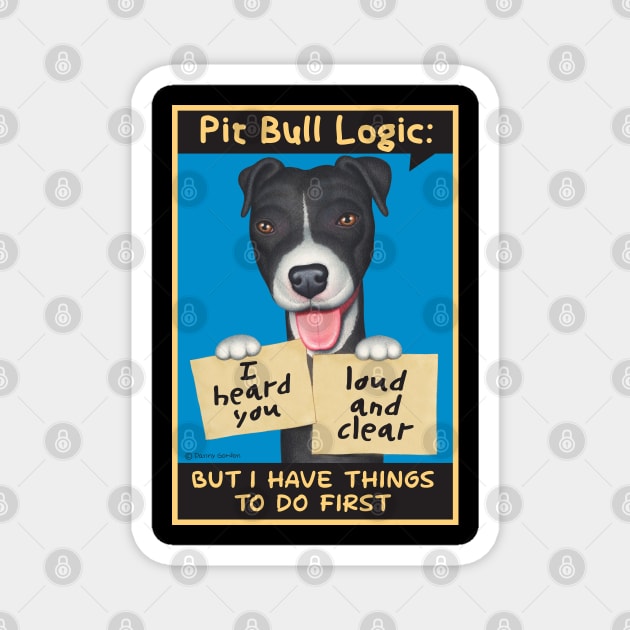 Black & white Pit Bull holding signs Magnet by Danny Gordon Art