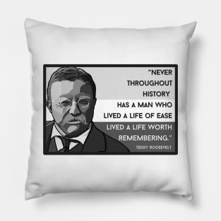 Roosevelt Quote:  "Never Throughout History..." Pillow