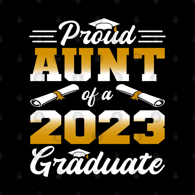 Proud Aunt of a Class of 2023 Graduate by Zakzouk-store