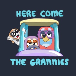 Here Come The Grannies T-Shirt