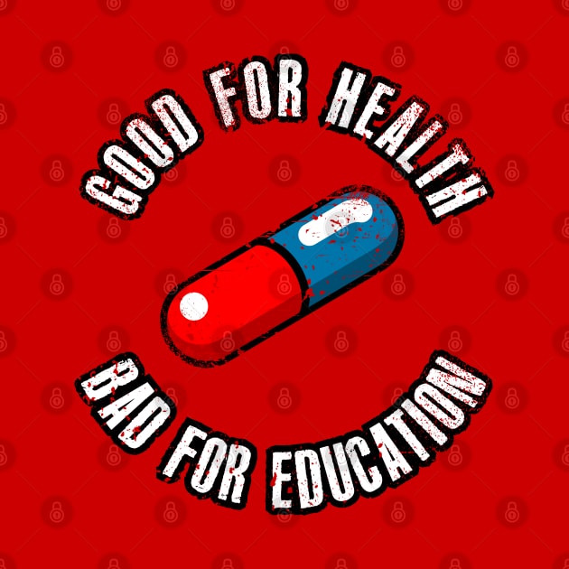 Good for Health, Bad for Education by R-evolution_GFX