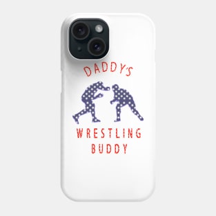 daddy's wrestling buddy usa Phone Case