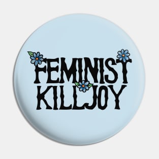 Feminist Killjoy Pin