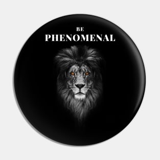 Be Phenomenal Pin
