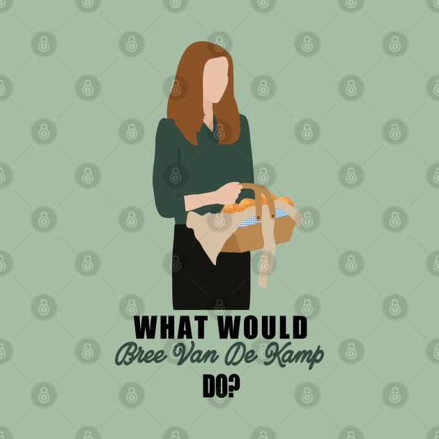 what would bree van de kamp do by aluap1006