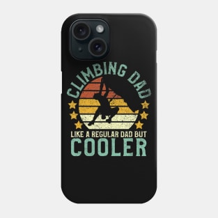 Mens Rock Climbing Dad Mountain Climber Funny Father's Day Gift Phone Case