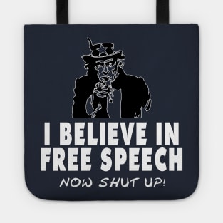 Freedom Of Speech, Free Speech - Now Shut Up Tote