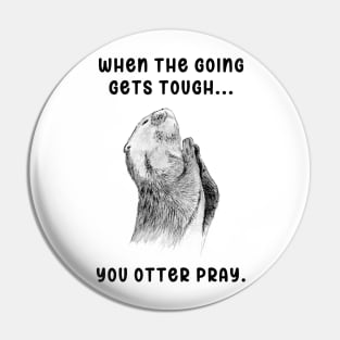 You Otter Pray Pin