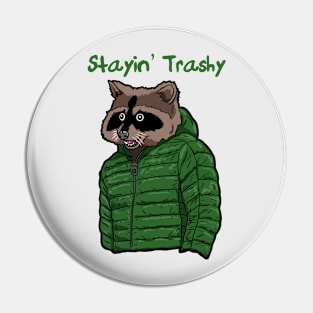 Stayin’ Trashy Cool Raccoon in Poofy Jacket Pin