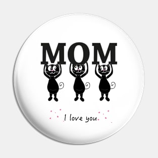 Cat Mom I Love You Cute Quote Pin