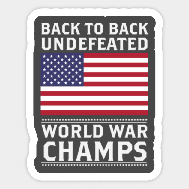 back to back undefeated world war champs