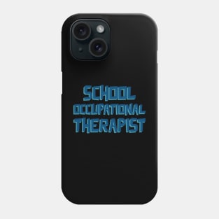 School Occupational Therapist Phone Case