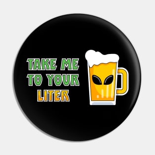 Take Me to Your Liter Pin