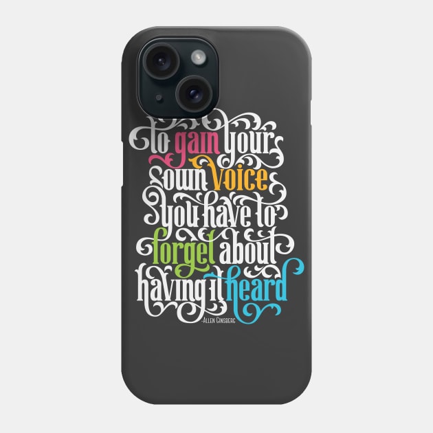 To Gain Your Own Voice Phone Case by polliadesign