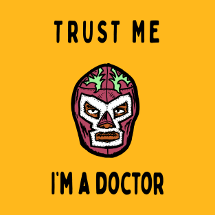 Trust Me, I'm a doctor; Wagner Jr T-Shirt