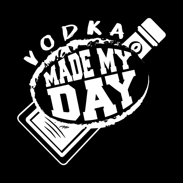 'Vodka Made My Day' Hilarous Vodka Drinking Gift by ourwackyhome