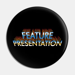 Retro Feature Presentation Pin