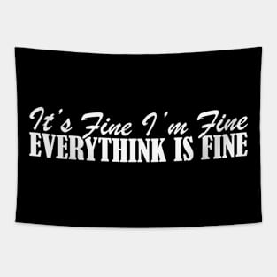 It's Fine I'm Fine Everything Is Fine Tapestry