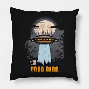 Funny UFO quote Free ride Pillow