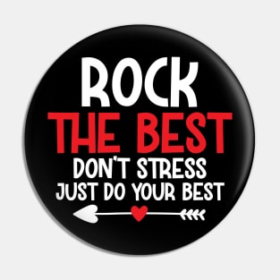 rock the best Don't Stress Just Do Your Best Pin