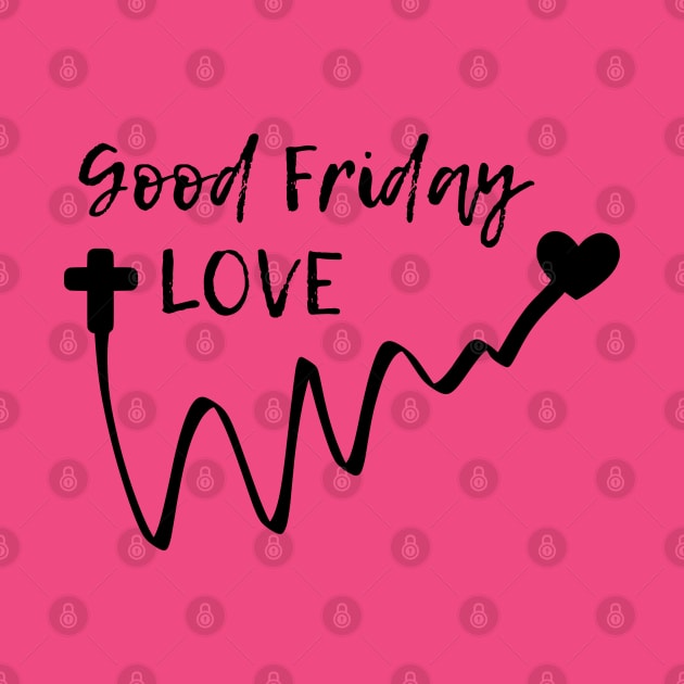 Good Friday Love by Culam Life