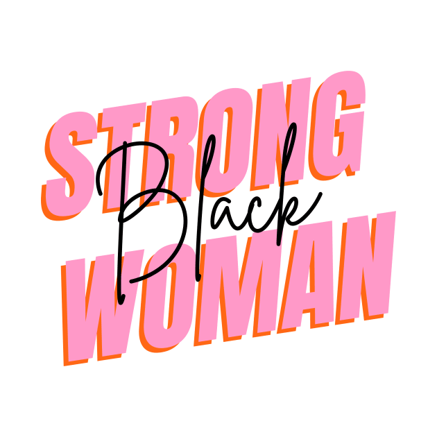 Strong Black Women Neon and Bold Design T-Shirt by The Tuesday Collective