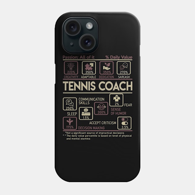 Tennis Coach T Shirt - Multitasking Daily Value Gift Item Tee Phone Case by candicekeely6155