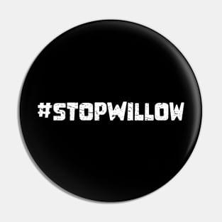 Protect Our Planet Preserve Future Stop Willow #StopWillow Pin