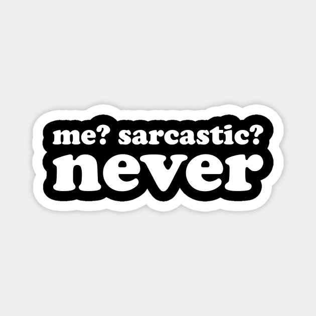 Me? Sarcastic? Never funny ironic saying Magnet by star trek fanart and more