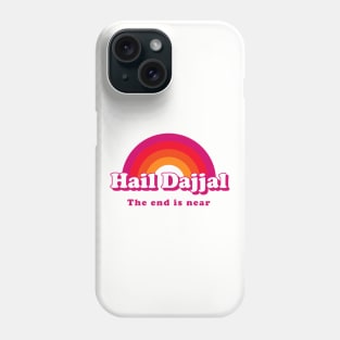 Hail Dajjal Phone Case