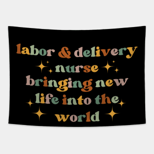 Bringing new life into the world Funny Labor And Delivery Nurse L&D Nurse RN OB Nurse midwives Tapestry