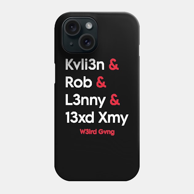 W3IRD GVNG ''FRIENDS'' Phone Case by KVLI3N