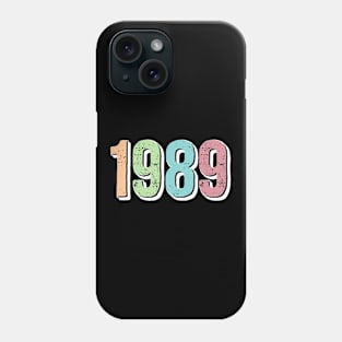 1989 BIRTH YEAR Phone Case