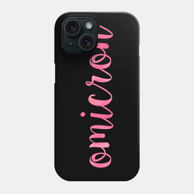 Pink Omicron Phone Case by lolosenese