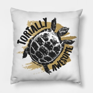 Tortally Awesome, Tortoise Humor © GraphicLoveShop Pillow