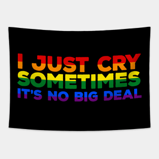 I Just Cry Sometimes It's No Big Deal Tapestry