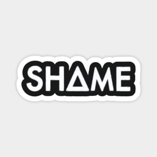 shame (white) Magnet