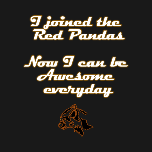 Red Pandas awesome everyday T-Shirt