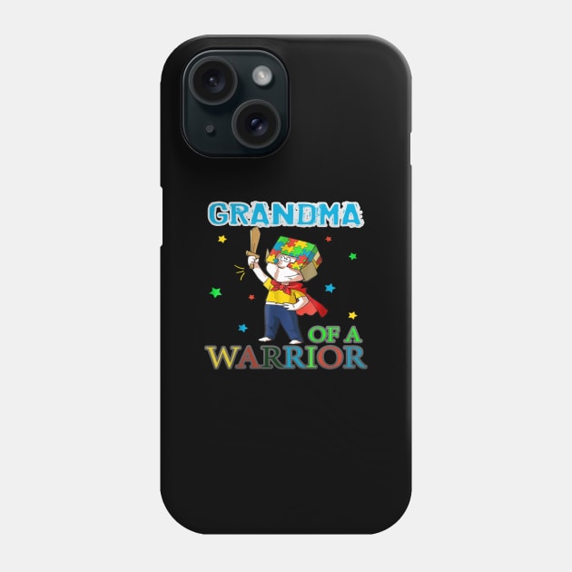 Autism T-ShirtAutism Grandma Of A Warrior Autism Awareness Shirts Phone Case by JeanettVeal