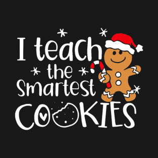 I Teach The Smartest Cookies Christmas Gingerbread Santa T-Shirt