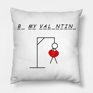 B_ My Val_ntin_ BLK Pillow