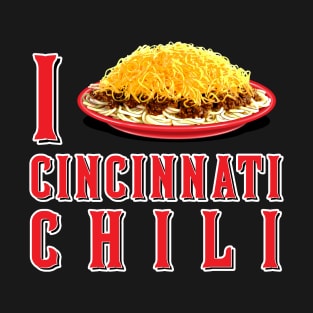 I Love Cincinnati Chili T-Shirt