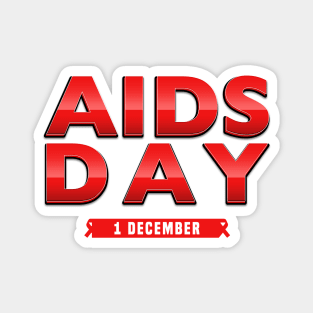 AIDS DAY 1 DECEMBER Magnet