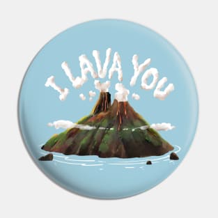 I LAVA YOU Pin