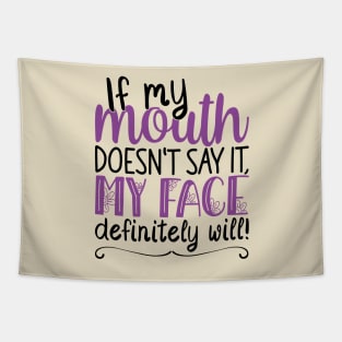 If My Mouth Doesnt Say It | Black and Purple Text Womens Funny Tapestry