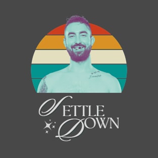 Settle Down T-Shirt