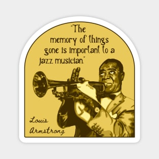 Louis Armstrong Portrait And Quote Magnet