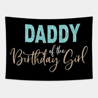 Daddy of the Birthday Girl Tapestry