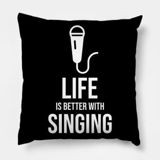 Life is better with singing Pillow