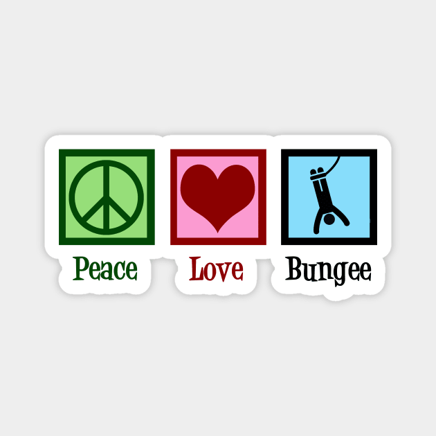 Peace Love Bungee Jumping Magnet by epiclovedesigns